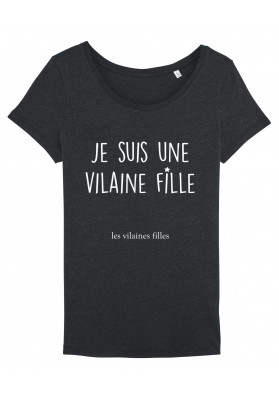 Tee-shirt col rond Je suis une Vilaine Fille bio