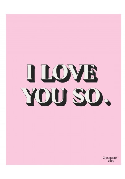 Affiche I love you so Rose et blanc