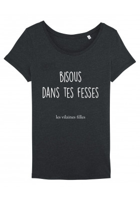 Tee-shirt col rond Bisous dans tes fesses bio