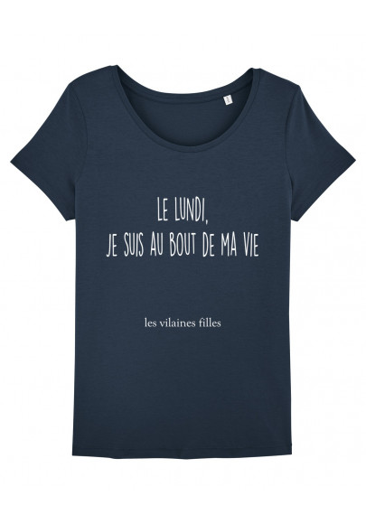 Tee-shirt col rond Le lundi, je suis au bout de ma vie