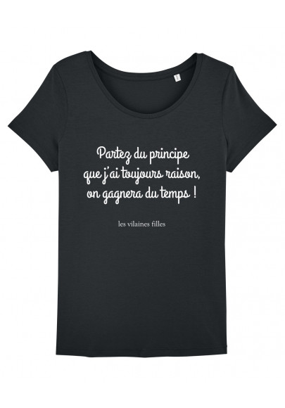 Tee-shirt col rond J'ai toujours raison bio