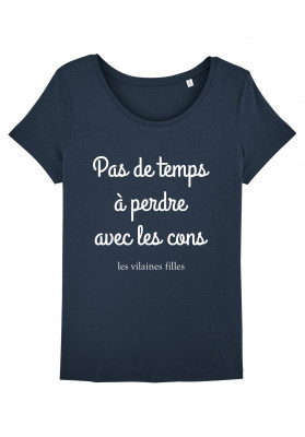 Tee-shirt col rond Pas de temps à perdre avec les cons bio