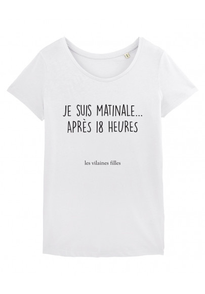 Tee-shirt col rond Je suis matinale apres 18h bio