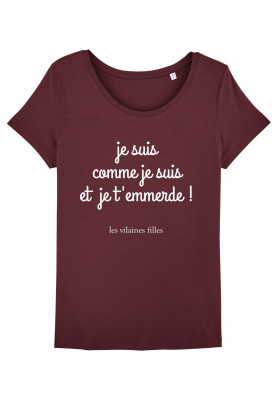 Tee-shirt col rond Je suis comme je suis et je t'emmerde bio