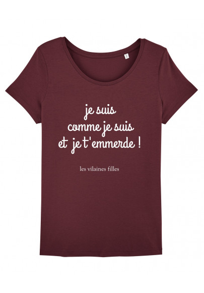 Tee-shirt col rond Je suis comme je suis et je t'emmerde bio