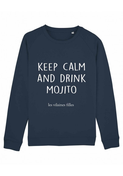 Sweat col rond Keep calm and drink mojito bio