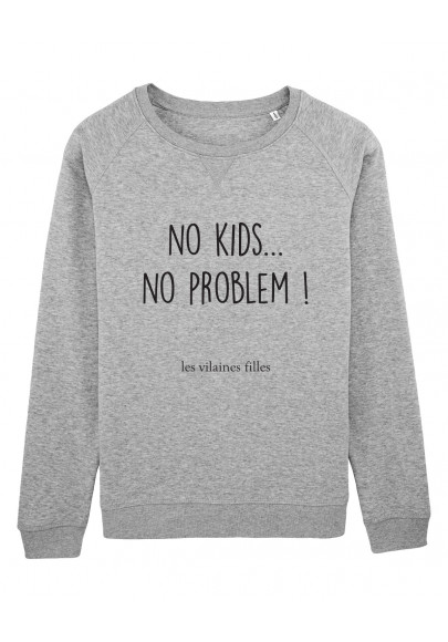 Sweat col rond No kids no problem bio