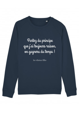 Sweat col rond J'ai toujours raison bio