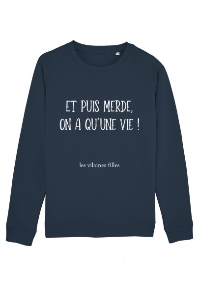 Sweat col rond Et puis merde bio