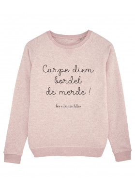 Sweat col rond Carpe diem bordel de merde bio