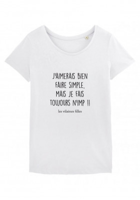 Tee-shirt col rond J'aimerais faire simple mais je fais toujours n'imp bio