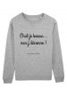 Sweat Chut je bosse bio marque les vilaines filles
