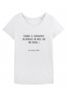 Tee-shirt Pendant le confinement, j'ai remplacé marque les vilaines filles