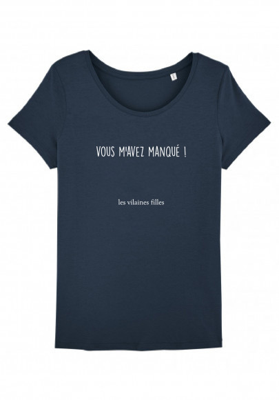 Tee-shirt Vous m'avez manqué marque les vilaines filles