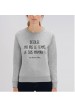 Sweat Désolée j'ai pas le temps je suis maman bio marque les vilaines filles