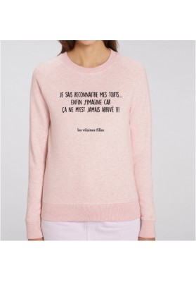 Sweat  Je sais reconnaitre mes torts marque les vilaines filles