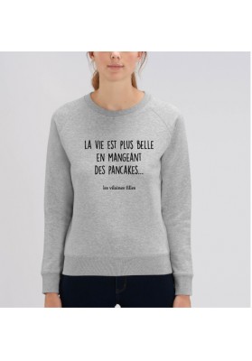 Sweat La vie est plus belle en mangeant des pancakes marque les vilaines filles