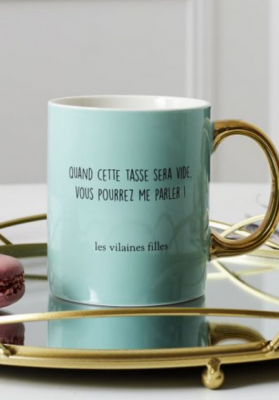 Mug quand cette tasse sera vide marque les vilaines filles