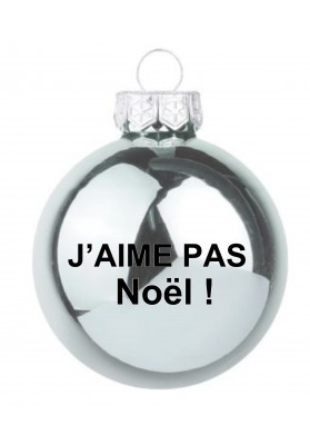 Boule de noël J'aime pas Noël vert brillant